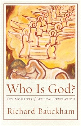 Who Is God?：Key Moments of Biblical Revelation