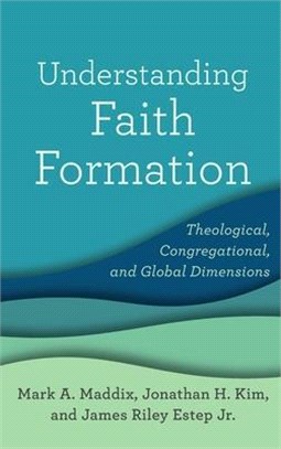 Understanding Faith Formation ― Theological, Congregational, and Global Dimensions