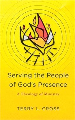 Serving the People of God's Presence ― A Theology of Ministry