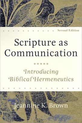 Scripture as Communication: Introducing Biblical Hermeneutics