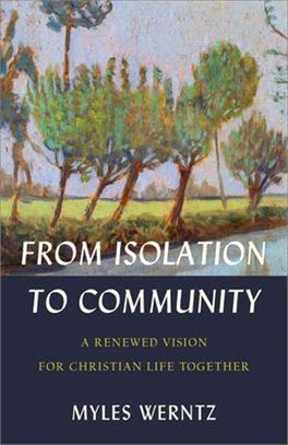 From Isolation to Community: A Renewed Vision for Christian Life Together