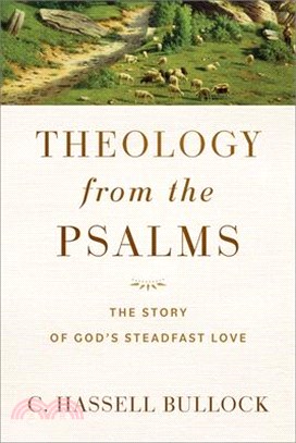 Theology from the Psalms: The Story of God's Steadfast Love