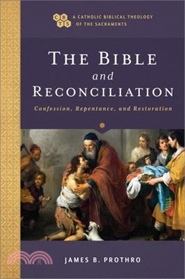 The Bible and Reconciliation: Confession, Repentance, and Restoration