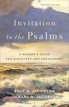 Invitation to the Psalms: A Reader's Guide for Discovery and Engagement