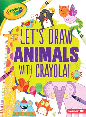 Let's Draw Animals With Crayola!