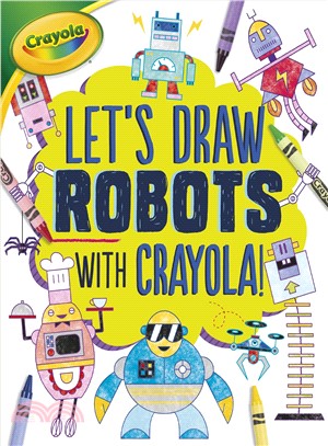 Let's Draw Robots With Crayola!