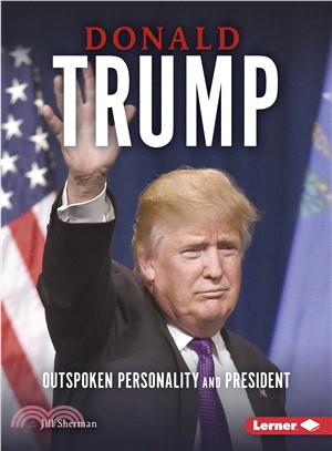 Donald Trump：Outspoken Personality and President
