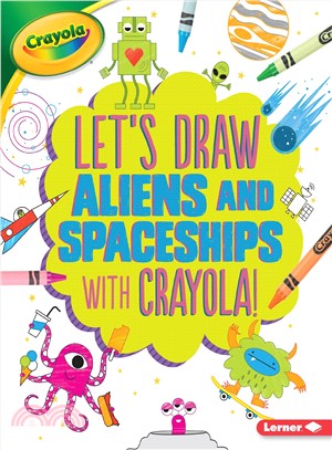Let's Draw Aliens and Spaceships With Crayola !