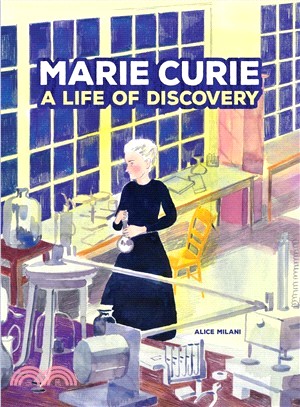Marie Curie ― A Life of Discovery