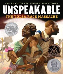 Unspeakable: The Tulsa Race Massacre (2022 Caldecott Honor)