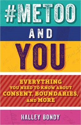 #metoo and You: Everything You Need to Know about Consent, Boundaries, and More