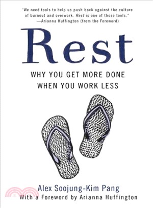 Rest ― Why You Get More Done When You Work Less