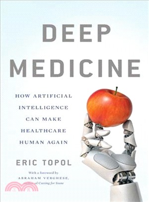 Deep Medicine ― How Artificial Intelligence Can Revolutionize Health Care--and Make It More Humane