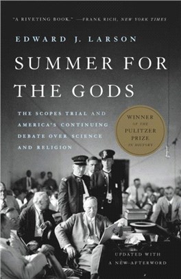 Summer for the Gods：The Scopes Trial and America's Continuing Debate Over Science and Religion