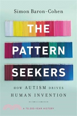 The Pattern Seekers: How Autism Drives Human Invention