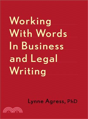 Working with words in business and legal writing /