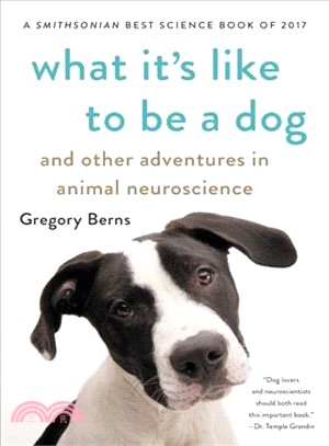 What It's Like to Be a Dog ― And Other Adventures in Animal Neuroscience
