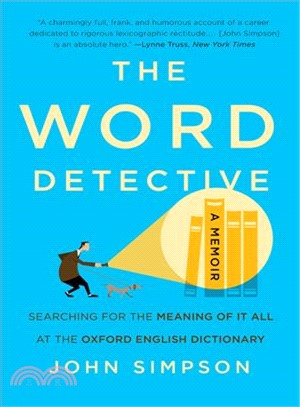 The Word Detective ─ Searching for the Meaning of It All at the Oxford English Dictionary