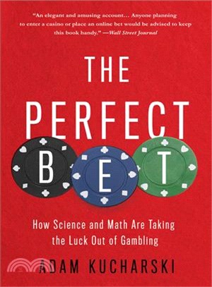 The Perfect Bet ─ How Science and Math Are Taking the Luck Out of Gambling