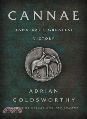 Cannae ― Hannibal's Greatest Victory