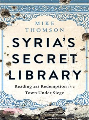 Syria's Secret Library ― Reading and Redemption in a Town Under Siege
