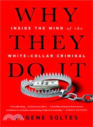 Why They Do It ― Inside the Mind of the White-collar Criminal