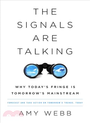 The Signals Are Talking ─ Why Today's Fringe Is Tomorrow's Mainstream