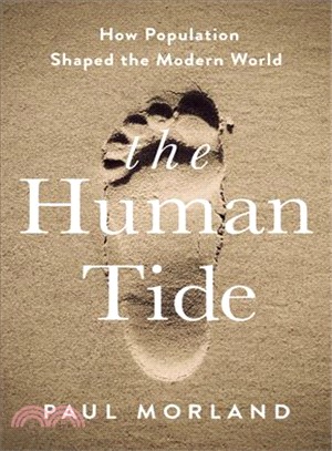 The Human Tide ― How Population Shaped the Modern World