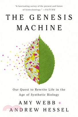 The Genesis Machine: Our Quest to Rewrite Life in the Age of Synthetic Biology