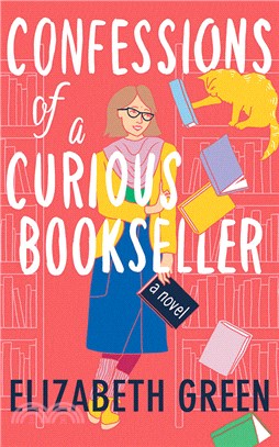 Confessions of a Curious Bookseller：A Novel