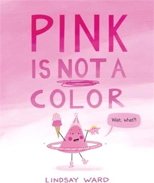 Pink is not a color /