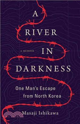 A River in Darkness ─ One Man's Escape from North Korea