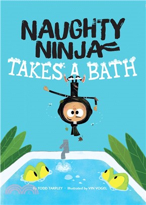 Naughty Ninja Takes a Bath