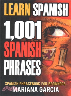 Learn Spanish ― 1,001 Spanish Phrases, Spanish Phrasebook for Beginners