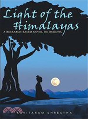 Light of the Himalayas ─ A Research-based Novel on Buddha