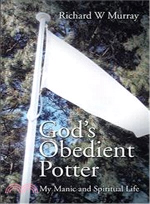 God??Obedient Potter ― My Manic and Spiritual Life