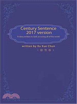 Century Sentence ― A Diary Written to God Accusing Against All of the World
