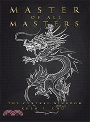Master of All Masters ― The Central Kingdom