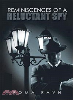 Reminiscences of a Reluctant Spy