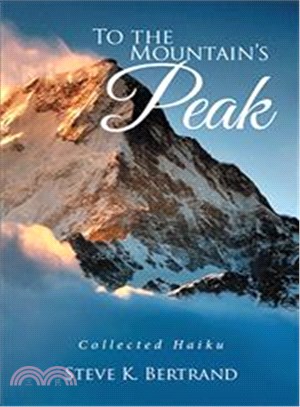 To the Mountain Peak ─ Collected Haiku