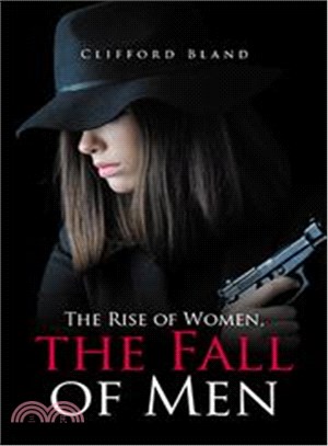 The Rise of Women, the Fall of Men