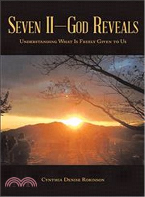 Seven II God Reveals ― Understanding What Is Freely Given to Us