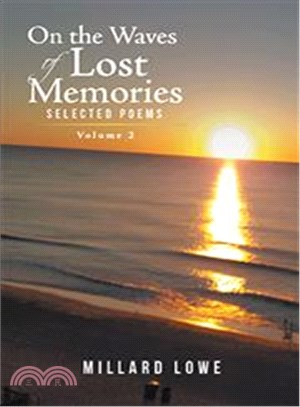 On the Waves of Lost Memories Selected Poems