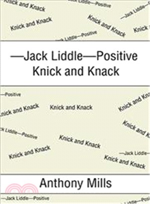 Jack Liddle Positive Knick and Knack