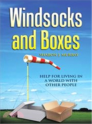 Windsocks and Boxes ― Help for Living in a World With Other People