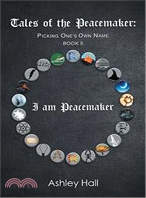 Tales of the Peacemaker ─ Picking One's Own Name
