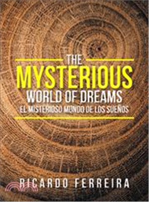 The Mysterious World of Dreams ― El Misterioso Mundo De Los Sue隳s