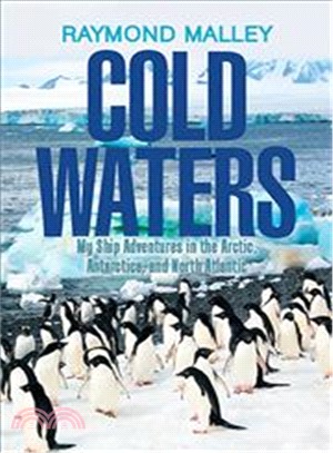 Cold Waters ― My Ship Adventures in the Arctic, Antarctica, and North Atlantic