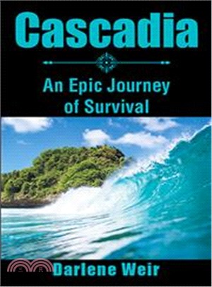 Cascadia ― An Epic Journey of Survival