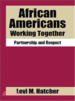 African Americans Working Together ― Partnership and Respect